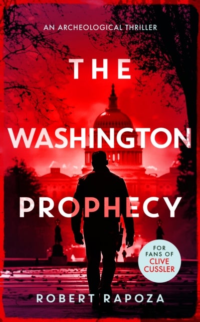 The Washington Prophecy - A page-turning archaeological thriller