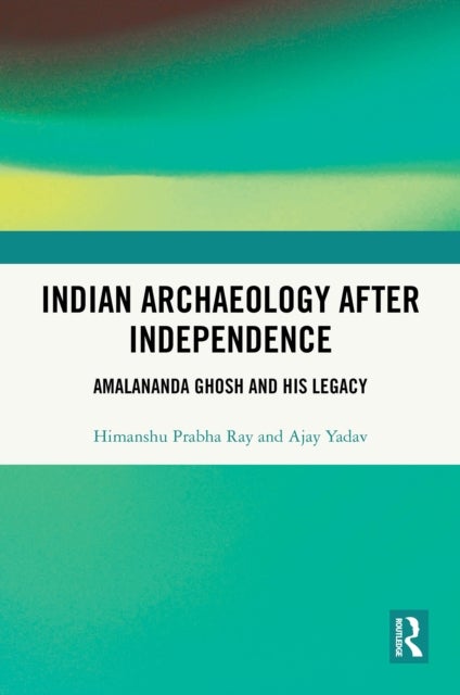 Indian Archaeology After Independence