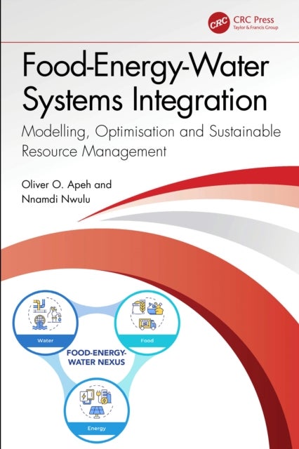 Food-Energy-Water Systems Integration - Modelling, Optimisation and Sustainable Resource Management