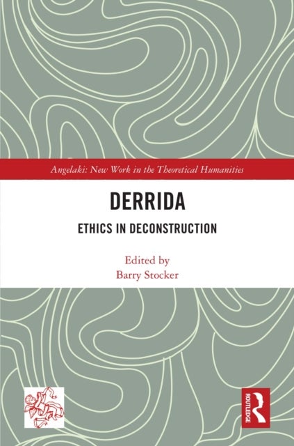 Derrida - Ethics in Deconstruction