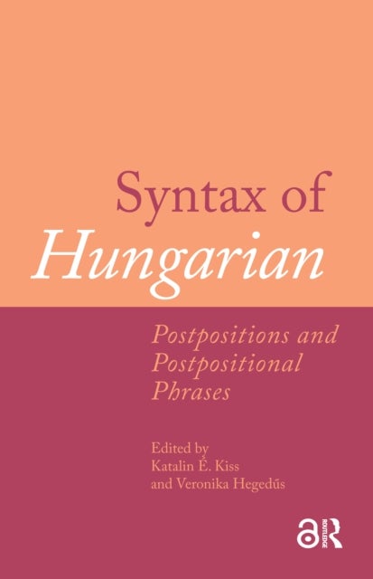 Syntax of Hungarian - Postpositions and Postpositional Phrases
