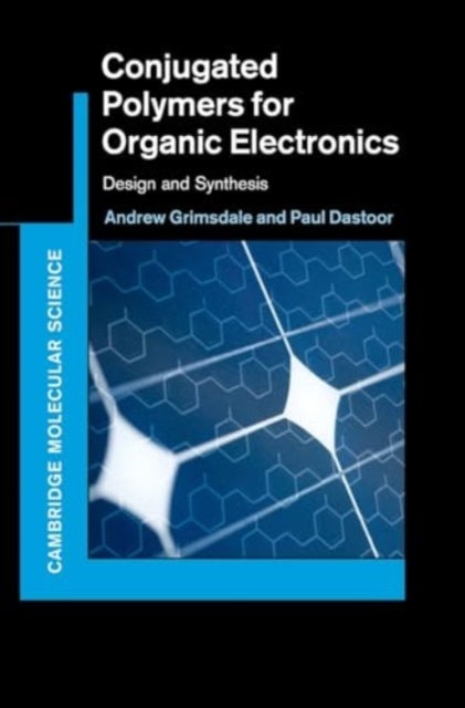 Conjugated Polymers for Organic Electronics - Design and Synthesis
