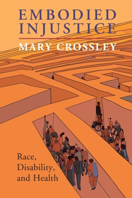 Embodied Injustice - Race, Disability, and Health
