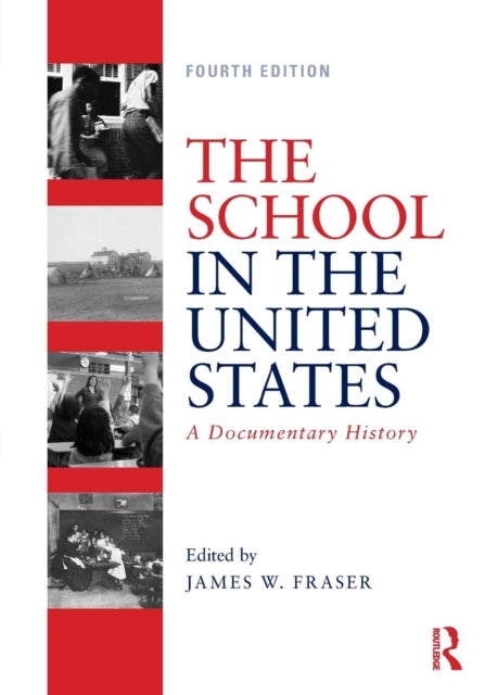 The School in the United States - A Documentary History