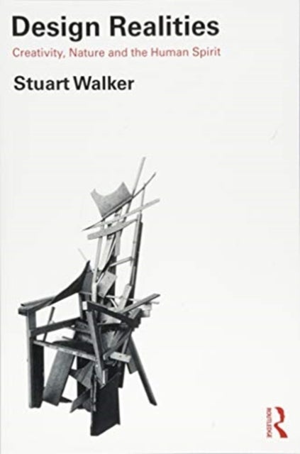Design Realities - Creativity, Nature and the Human Spirit