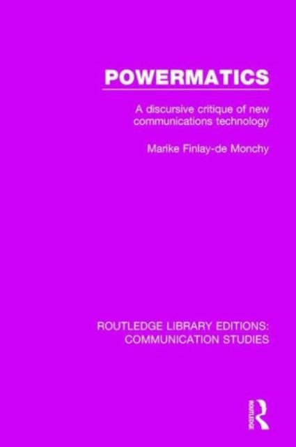 Powermatics - A Discursive Critique of New Communications Technology
