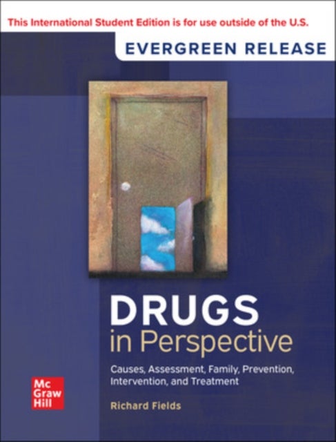 Drugs in Perspective: Causes, Assessment, Family, Prevention, Intervention, and Treatment: 2024 Rele