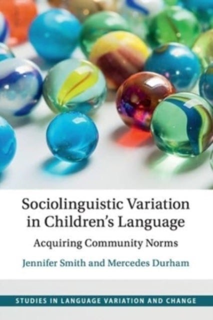 Sociolinguistic Variation in Children's Language - Acquiring Community Norms
