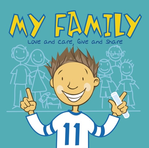 My Family - Love and Care, Give and Share