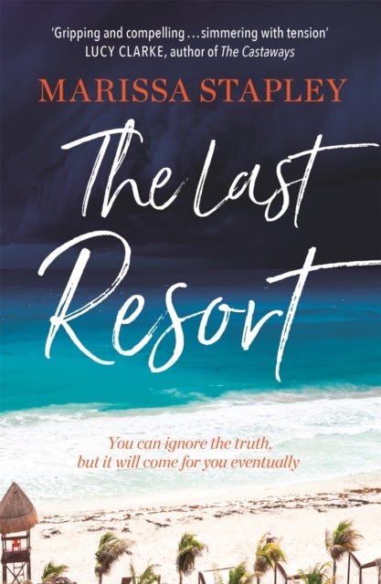 The Last Resort - a gripping novel of lies, secrets and trouble in paradise
