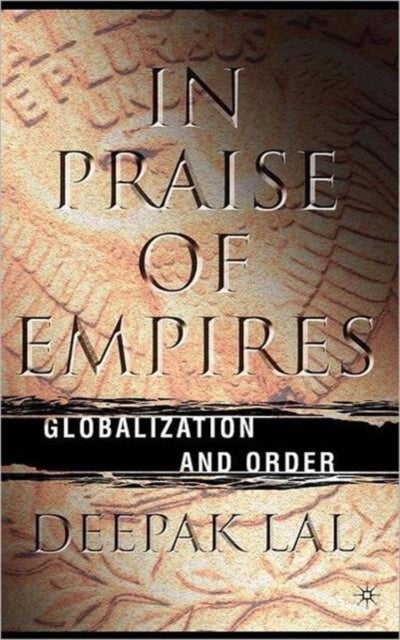 In Praise of Empires - Globalization and Order
