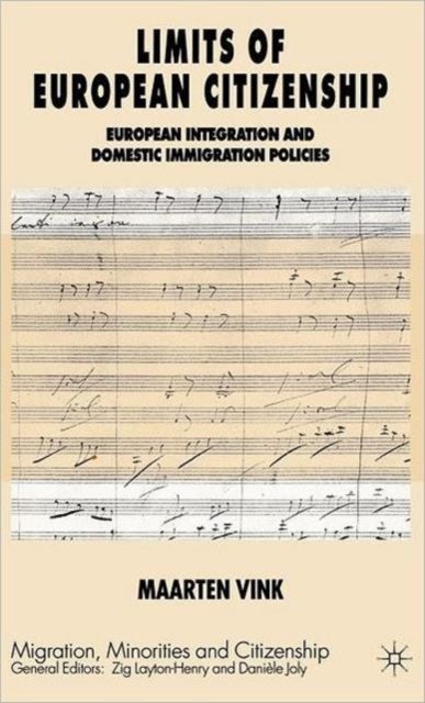 Limits of European Citizenship - European Integration and Domestic Immigration Policies