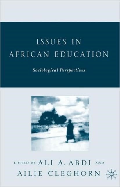 Issues in African Education - Sociological Perspectives