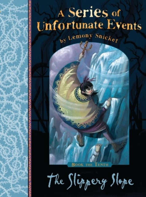 The Slippery Slope - A Series of Unfortunate Events 10