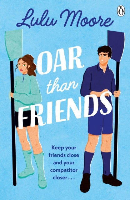 Oar Than Friends - The sizzling new enemies to lovers TikTok sensation