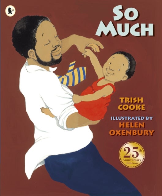 So Much - An award-winning picture book that is a tender, joyful celebration of modern multicultural family life, perfect for gifting on Valentine's Day