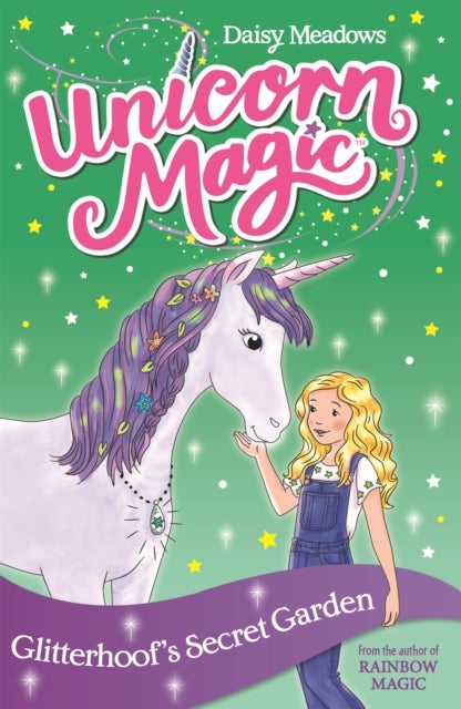 Unicorn Magic: Glitterhoof's Secret Garden - Series 1 Book 3