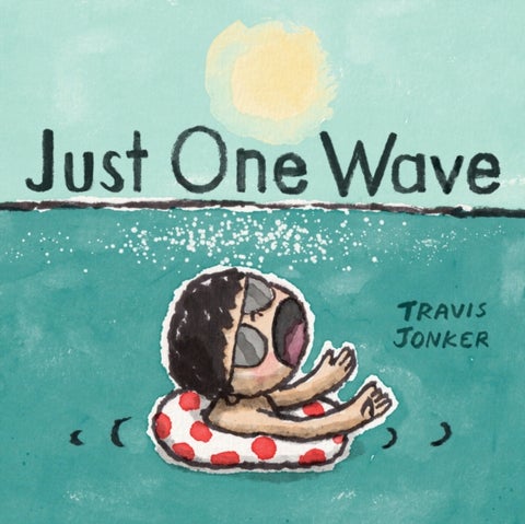 Just One Wave - A Picture Book
