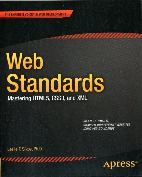 Web Standards - Mastering HTML5, CSS3, and XML