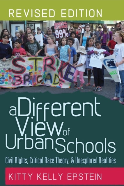A Different View of Urban Schools - Civil Rights, Critical Race Theory, and Unexplored Realities