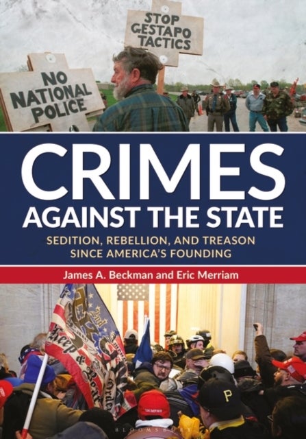 Crimes against the State - Sedition, Rebellion, and Treason since America's Founding