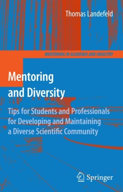 Mentoring and Diversity - Tips for Students and Professionals for Developing and Maintaining a Diverse Scientific Community