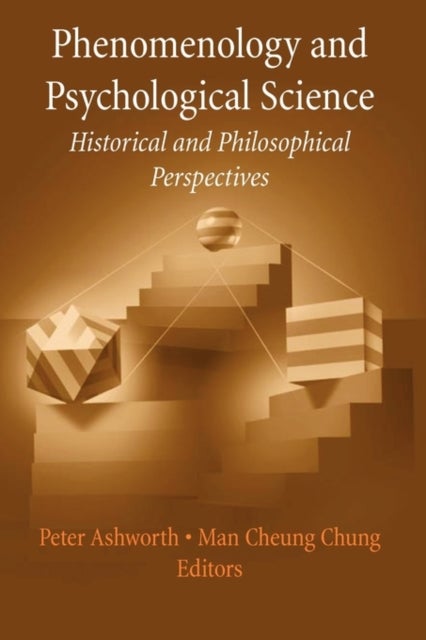 Phenomenology and Psychological Science - Historical and Philosophical Perspectives