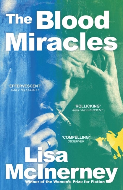 The Blood Miracles - the addictive, high-octane sequel to Women's Prize for Fiction-winning The Glorious Heresies