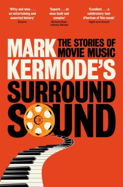 Mark Kermode's Surround Sound - The Stories of Movie Music