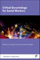 Critical Gerontology for Social Workers
