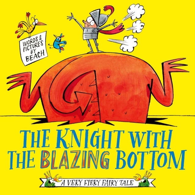 The Knight With the Blazing Bottom - The next book in the explosively bestselling series!