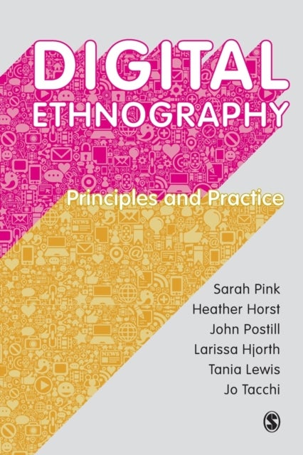 Digital Ethnography - Principles and Practice