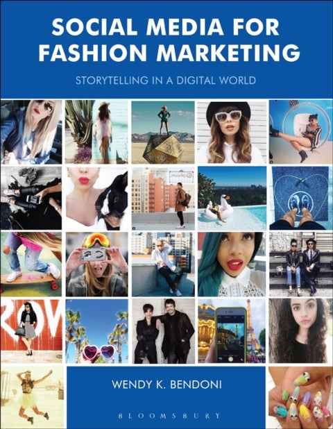 Social Media for Fashion Marketing - Storytelling in a Digital World