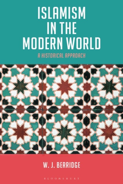 Islamism in the Modern World - A Historical Approach