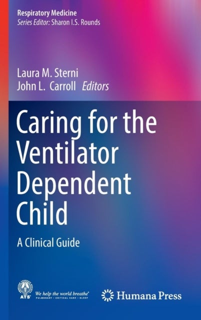 Caring for the Ventilator Dependent Child - A Clinical Guide