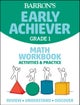 Barron's Early Achiever: Grade 1 Math Workbook Activities & Practice