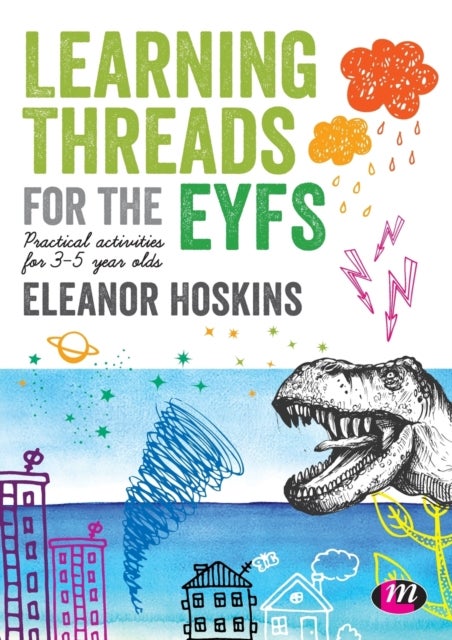 Learning Threads for the EYFS - Practical activities for 3-5 year olds