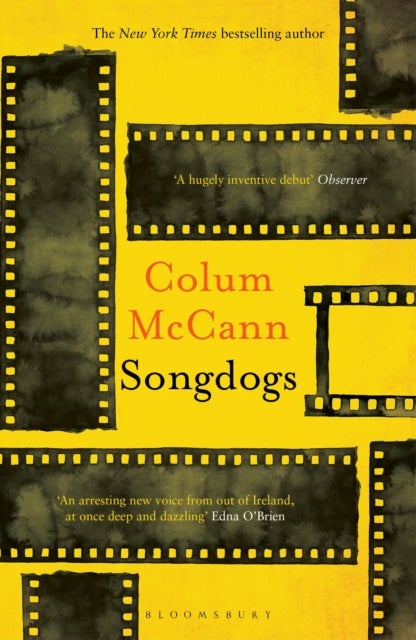 Songdogs - From the New York Times-bestselling, National Book Award-winning, Booker Prize-longlisted author of Apeirogon and Let the Great World Spin