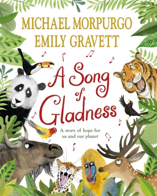 A Song of Gladness - A Story of Hope for Us and Our Planet