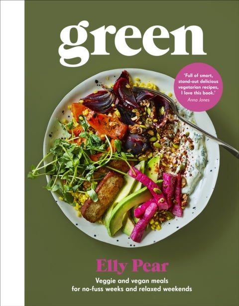 Green - Veggie and vegan meals for no-fuss weeks and relaxed weekends