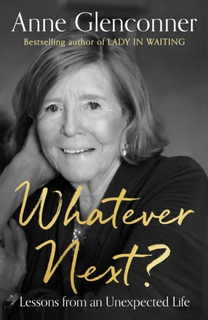 Whatever Next? - The unmissable sequel to the runaway bestseller LADY IN WAITING