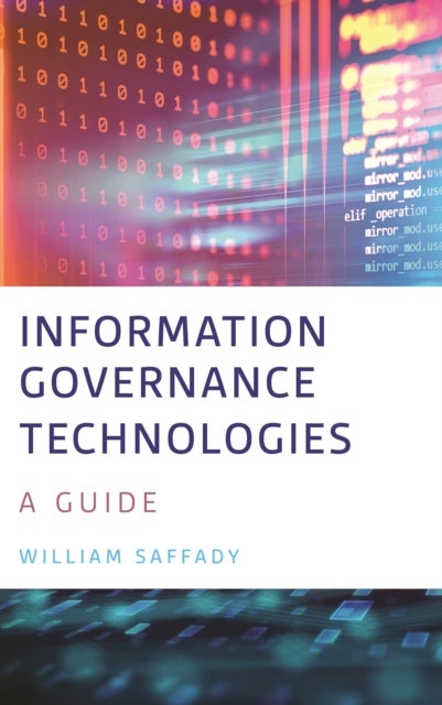 Information Governance Technologies - A Guide