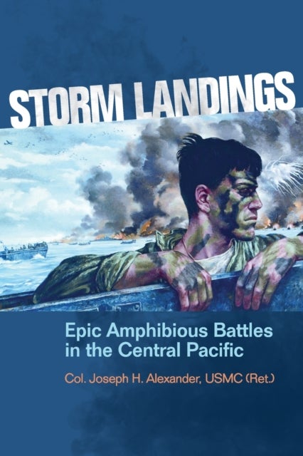 Storm Landings - Epic Amphibious Battles in the Central Pacific