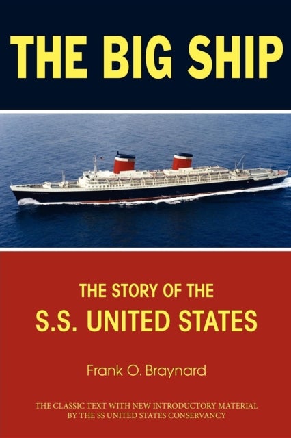 The Big Ship - The Story of the S.S. United States
