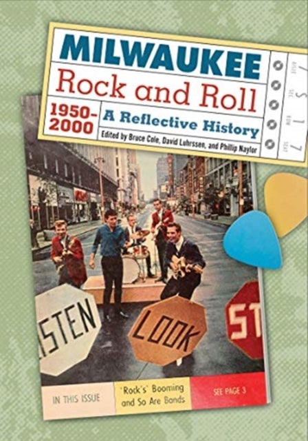 Milwaukee Rock and Roll, 1950-2000 - A Reflective History