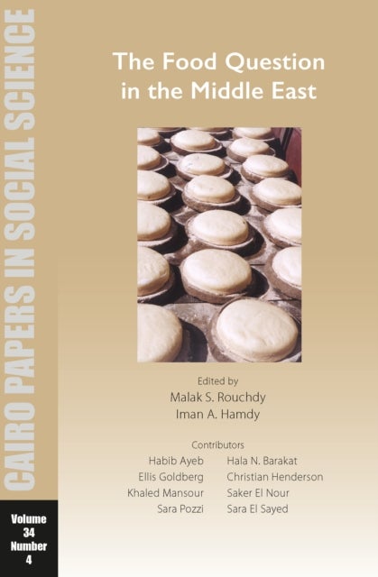 The Food Question in the Middle East - Cairo Papers in Social Science Vol. 34, No. 4