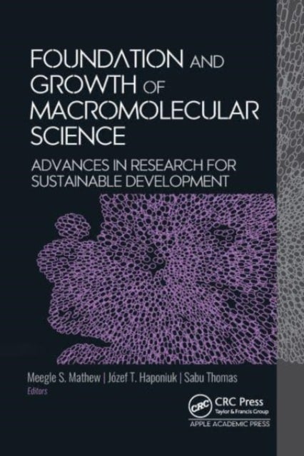 Foundation and Growth of Macromolecular Science - Advances in Research for Sustainable Development