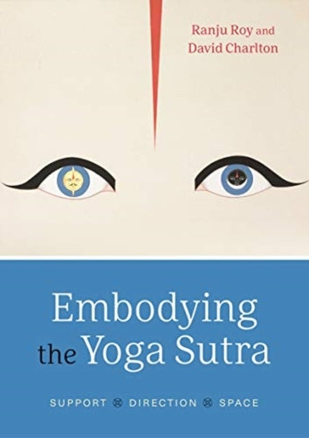 Embodying the Yoga Sutra - Support, Direction, Space