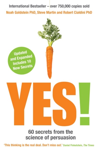 Yes! - 60 secrets from the science of persuasion