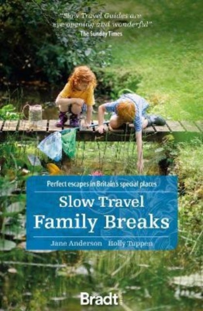 Slow Travel Family Breaks - Perfect escapes in Britain's special places